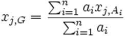 x_{j,G} = \frac{\sum_{i = 1}^n a_i x_{j,A_i} }{\sum_{i = 1}^n a_i }